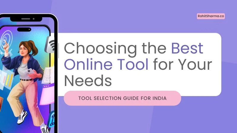 Digital Tools Indians Are Using to Build, Create & Earn Online (2026) 9 best online tools in India 2026 - how to choose based on budget, skill level, business goal and scalability