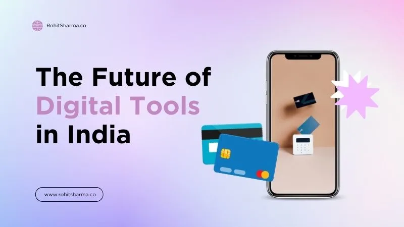 Digital Tools Indians Are Using to Build, Create & Earn Online (2026) 10 best online tools in India 2026 future - India as opportunity, tools as leverage, smart selection for growth