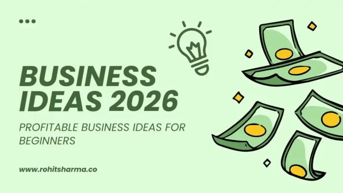 Business Ideas for Beginners 2026 business ideas for beginners in India