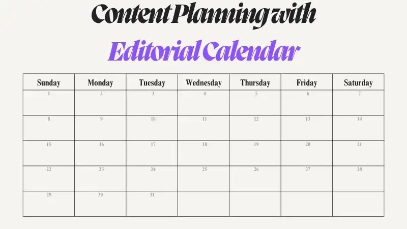 Content planning with editorial calendar for organizing content strategy and scheduling posts