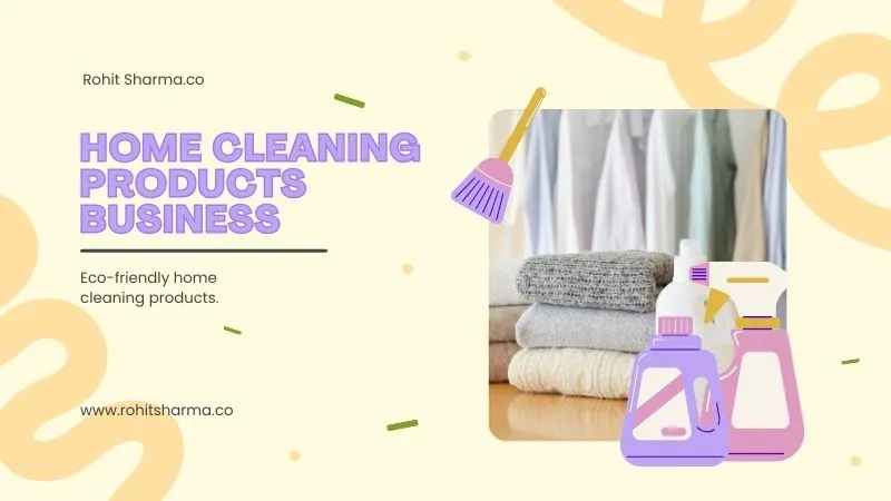 Home cleaning products business ideas