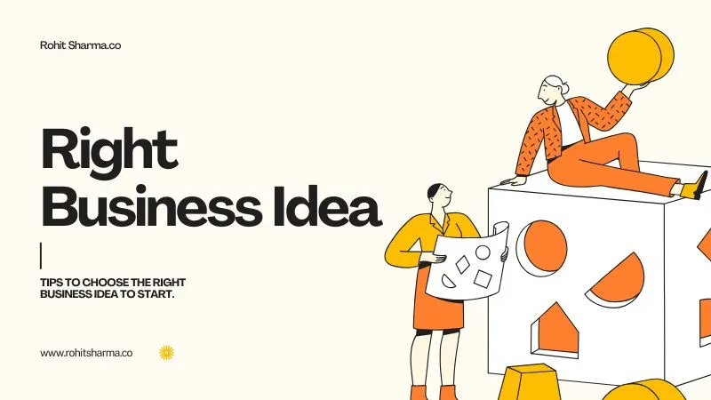 How to choose the right business ideas