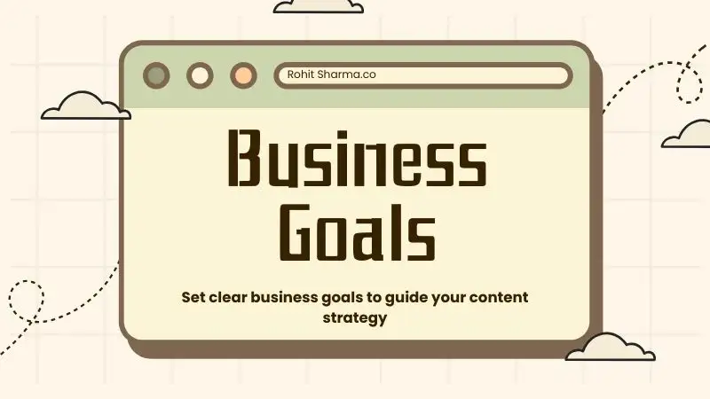 Setting business goals in content strategy for SEO growth and marketing success