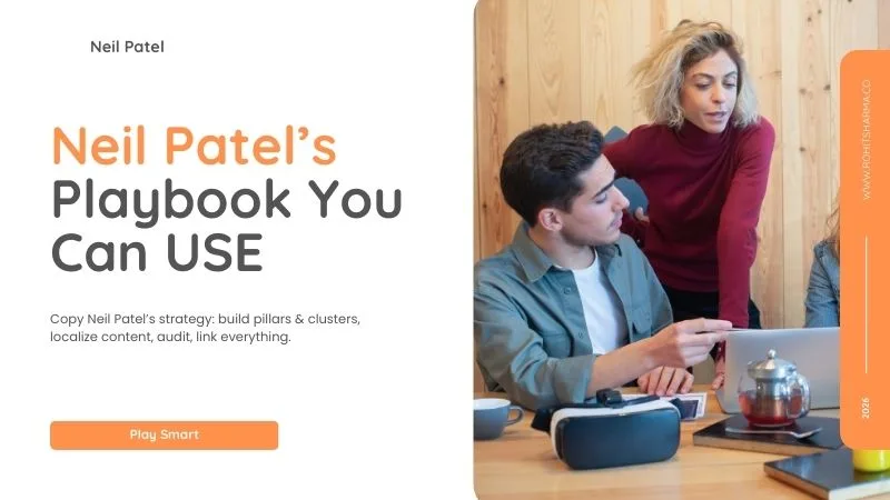 Neil Patel content strategy: pillars, clusters, localization, and smart linking