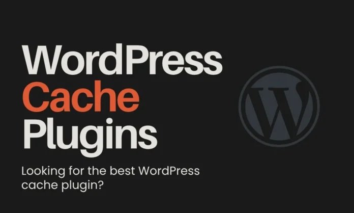 Best WP Cache Plugins for WordPress in 2026 Best WP Cache Plugins for WordPress in 2026