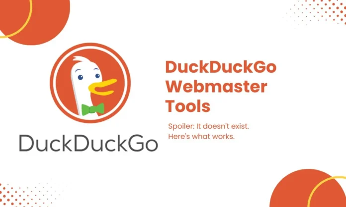 DuckDuckGo Webmaster Tools DuckDuckGo Webmaster Tools