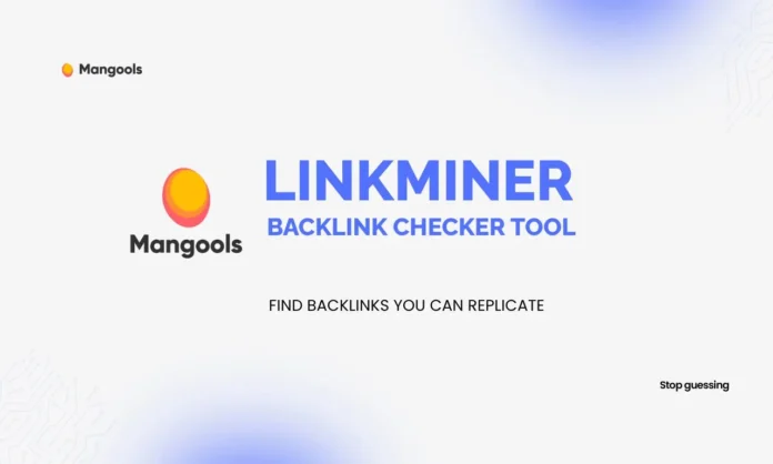 LinkMiner backlink checker tool LinkMiner backlink checker tool