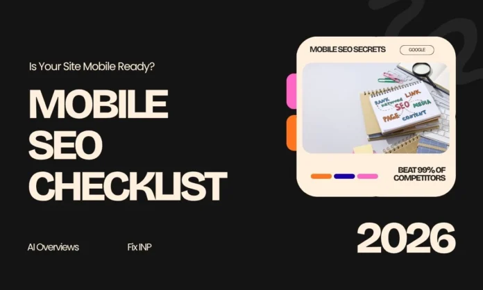 Mobile SEO Checklist 2026 17 Fixes for INP, Core Web Vitals, and AI Overviews Mobile SEO Checklist 2026 17 Fixes for INP, Core Web Vitals, and AI Overviews
