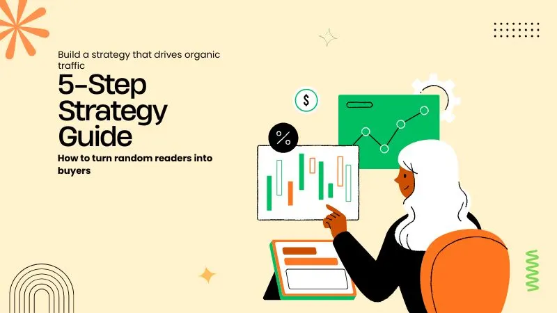 How to Build a Content Marketing Strategy in 5 Steps